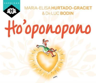 Résumé Ho'oponopono de Luc Bodin et Maria Graciet