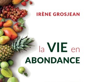 Résumé La Vie en Abondance de Irène Grosjean